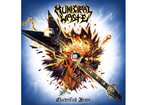 MUNICIPAL WASTE - New Album Electrified Brain Is Out Today!